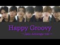 Happy Groovy (Jazz ver.) / Travis Japan【歌割り】