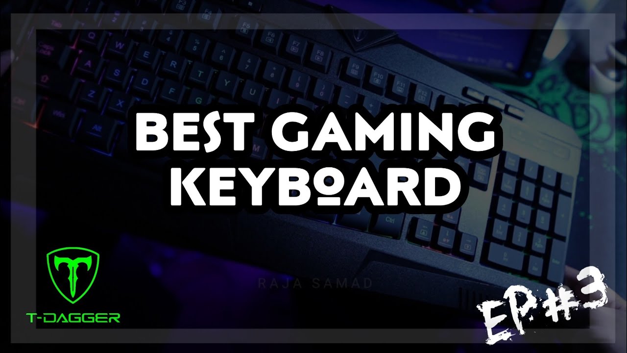 T-Dagger Submarine Gaming Keyboard - Unboxing - Ep # 3 | Raja Samad
