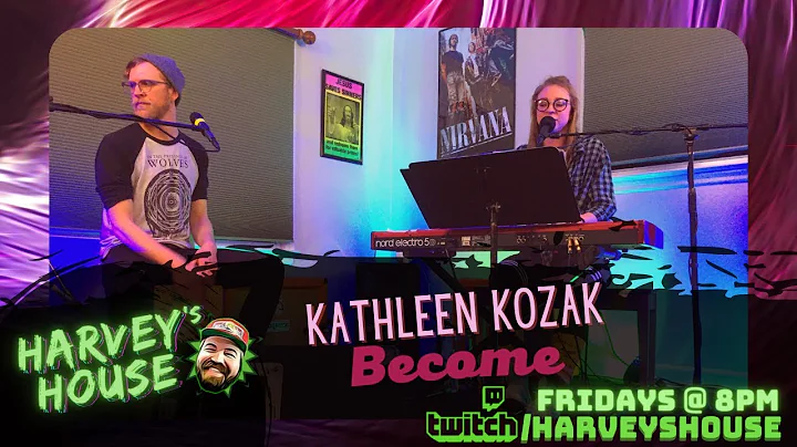 Kathleen Kozak - Becoming (From Harvey's House)