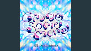 GIMME SOME MORE (feat. valknee)