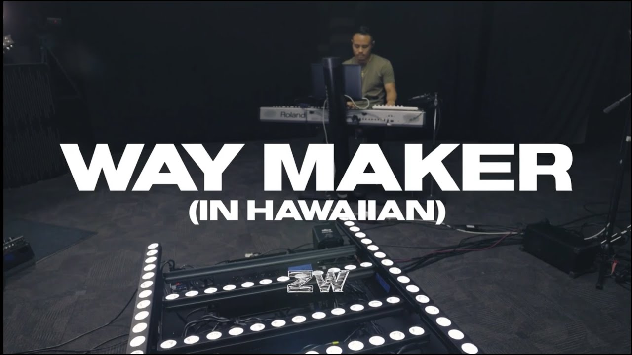 Way Maker in Hawaiian by Zeo Worship
