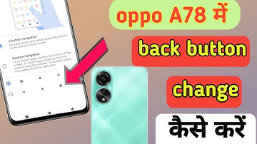 Oppo A78 back button setting | Oppo A78 me back button kaise lagaye/navigation key setting