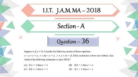 IIT JAM 2018 Mathematics Question 36 | Linear Algebra | Consistent System | By Prabhakar Sir