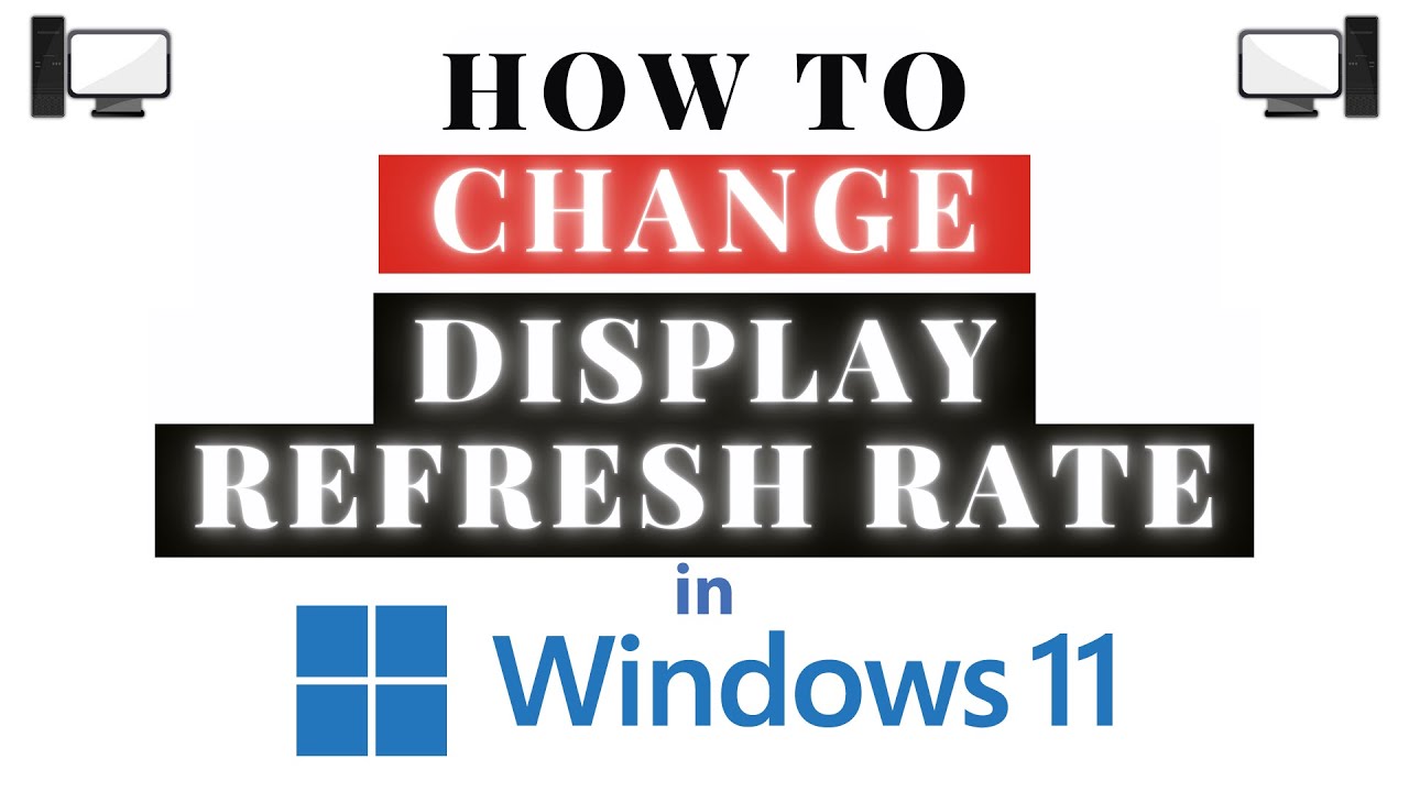 How to Change the Display Refresh Rate in Windows 11 | Step-by-Step PC ...