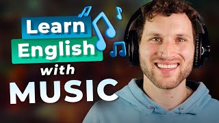 Learn English with PODCASTS - Listening to Your Favorite MUSIC