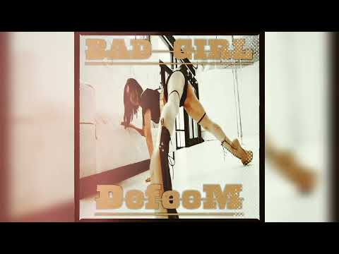 Def-man - Bad girl (audio oficial 🎧)