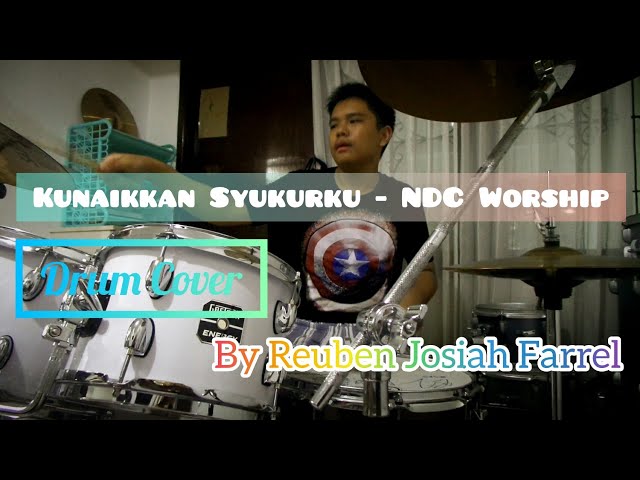 Kunaikkan Syukurku - NDC Worship (Drum Reinterpretation by Reuben J Farrel) class=