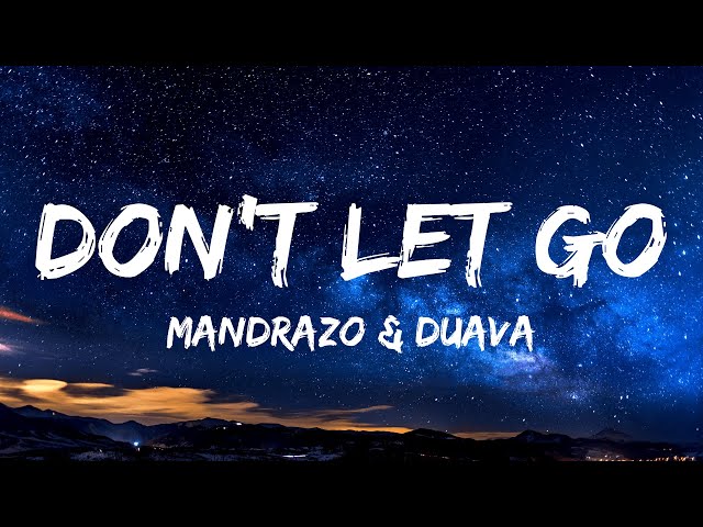 Mandrazo & Duava - Don't Let Go (Lyrics) class=