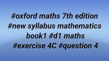 #oxford maths 7th edition #new syllabus mathematics book1 #d1 maths #exercise 4C #question 4