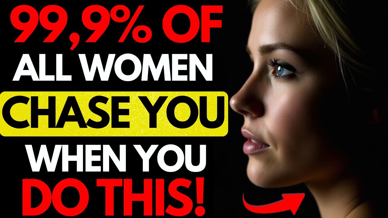 All MEN should watch this video - How To Make Any Woman Instantly CHASE YOU | Stoicism