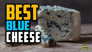 Best Blue Cheese Reviews in 2021 | Maytag Blue, Stilton, Saint Agur & Others