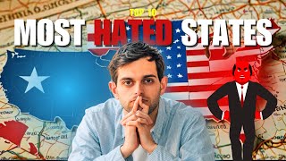 Top 10 Most Hated States in America