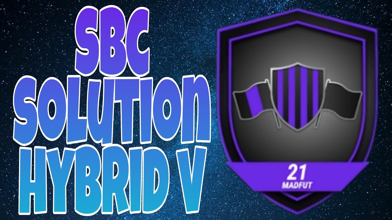 SBC SOLUTION HYBRID 5 / MAD FUT 21