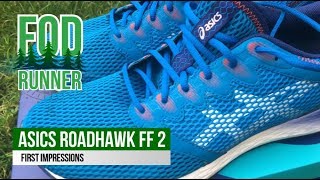 ASICS Roadhawk FF 2 First Impressions | FOD Runner - YouTube
