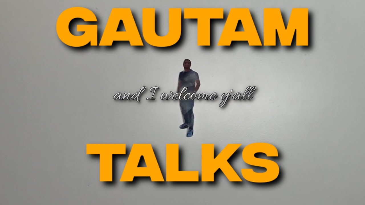 Start Here: Gautam Talks | Life, Growth & Everything Between