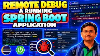 Remote Debug a Running Spring Boot Application in Eclipse