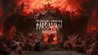 Tchami X Malaa - The Return Of No Redemption - Barbarian