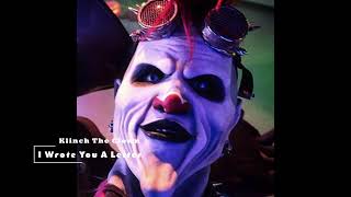 Klinch The Clown - I Wrote You A Letter