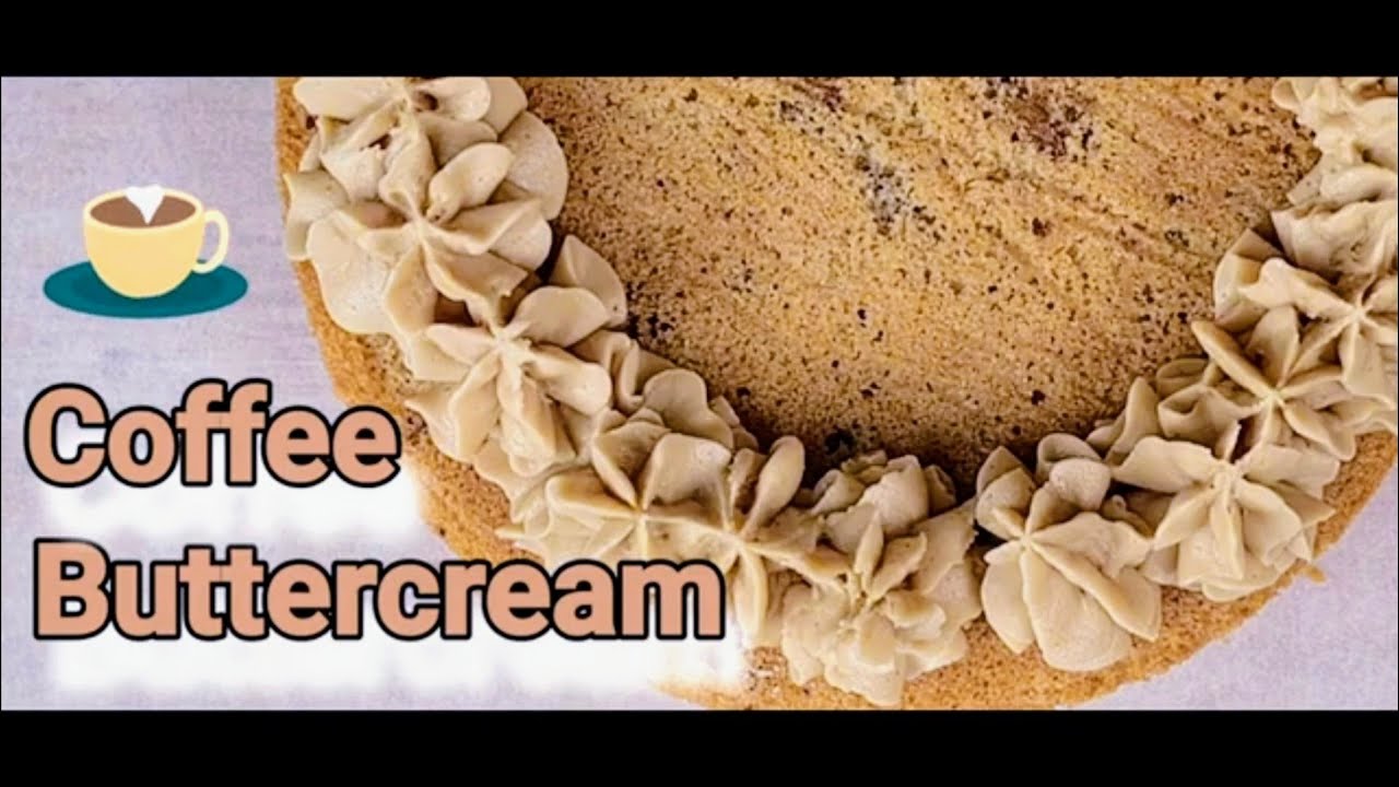 The Best Coffee Buttercream... YouTube