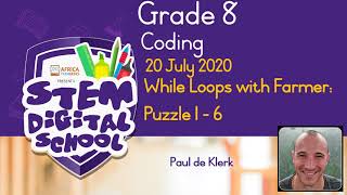 Grade 8 - Coding | 20 July 2020 | While Loops with Farmer: Puzzle 1-6