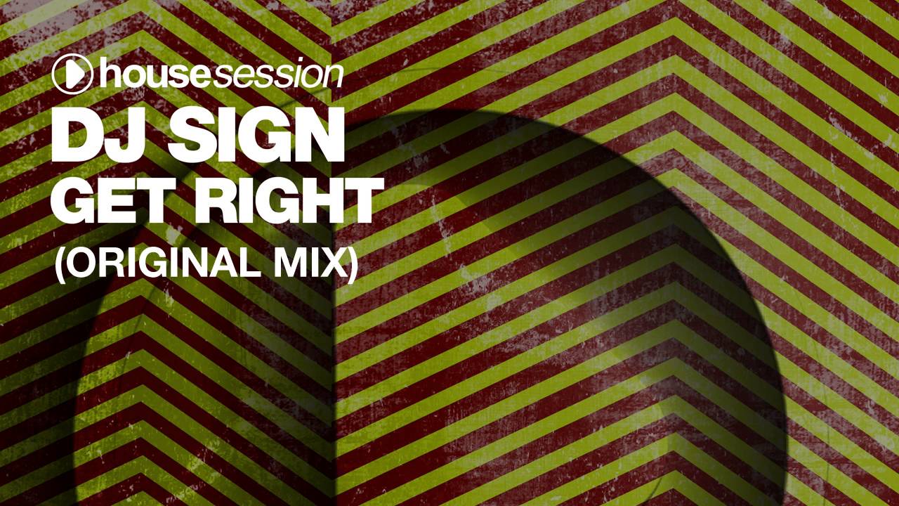Watch DJ Sign - Get Right (Original Mix) on YouTube Watch DJ Sign - Get Right (Original Mix) on YouTube