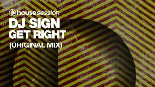 DJ Sign - Get Right (Original Mix)