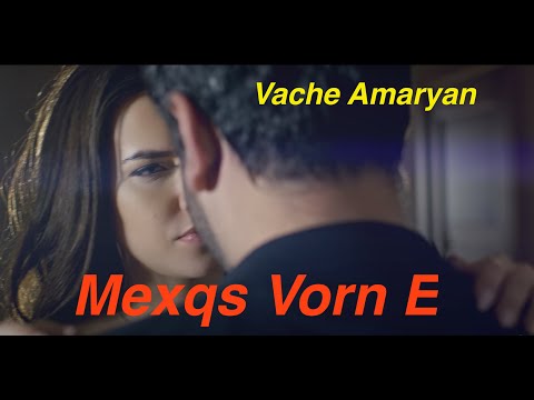Vache Amaryan - Mexqs Vorn E