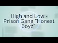 HIGH AND LOW Prison Gang 要! - HONEST BOYZ