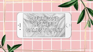 Offline and Aesthetic games to play | quarantine edition screenshot 5