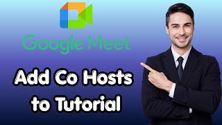 How to Add Co Hosts to Google Meet Tutorial (Fresh Update)