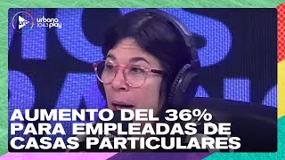 Paritaria de empleadas de casas particulares: acuerdan suba salarial de 36% en 3 cuotas #DeAcáEnMás