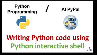 12. Writing Python Prog using Python Interactive Shell