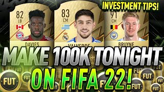 MAKE 100K EVERY NIGHT BUYING THESE PLAYERS! HOW TO INVEST ON FIFA 22! FIFA 22 TRADING TIPS!