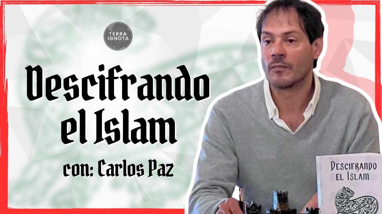 Descifrando el Islam, con Carlos Paz
