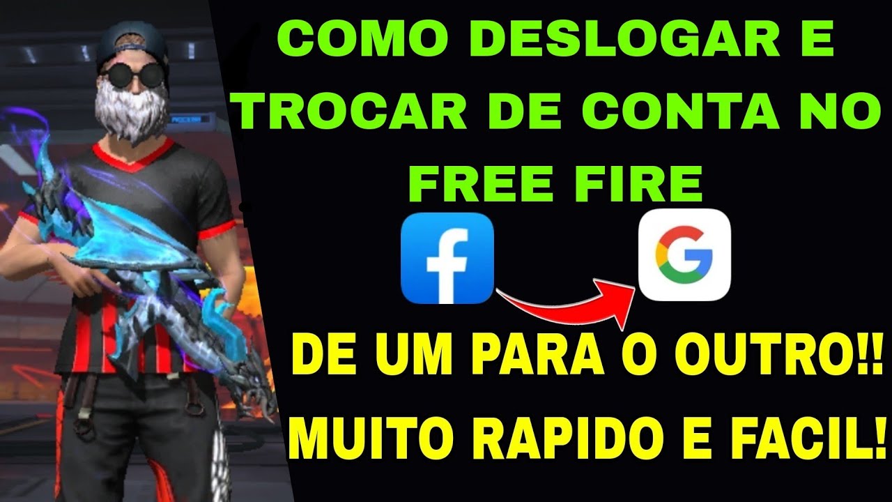 COMO MUDAR A CONTA DO FACEBOOK PARA O GOOGLE NO FREE FIRE (MUDAR DE ...