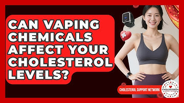 Can Vaping Chemicals Affect Your Cholesterol Levels? - Cholesterol Support Network