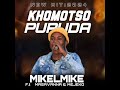 KHOMOXO PUPUDA NEW SONG ( MIKELMIKE FEAT MEJEko )