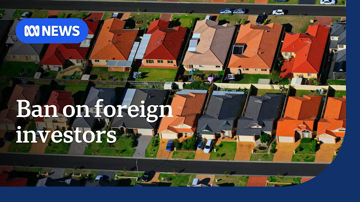 Foreign investors to be banned from buying existing homes | ABC NEWS