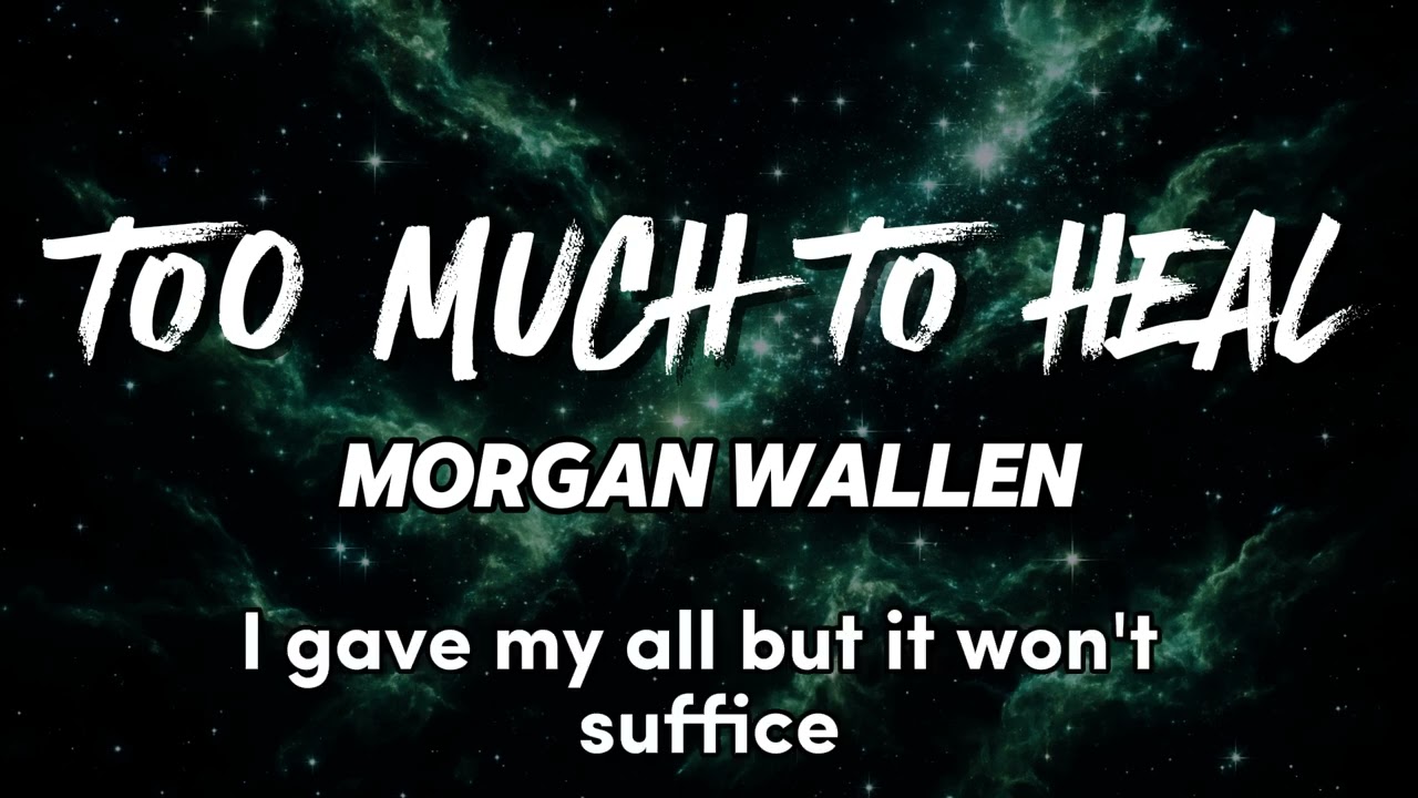Morgan Wallen - Too Much To Heal (NEW SONG 2026) - COVER REMIX - Country Music, Country (LYRICS)