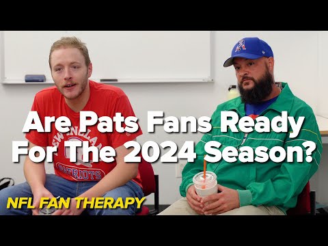 NFL FAN THERAPY: Are Pats Fans Ready For This 2024 Season?