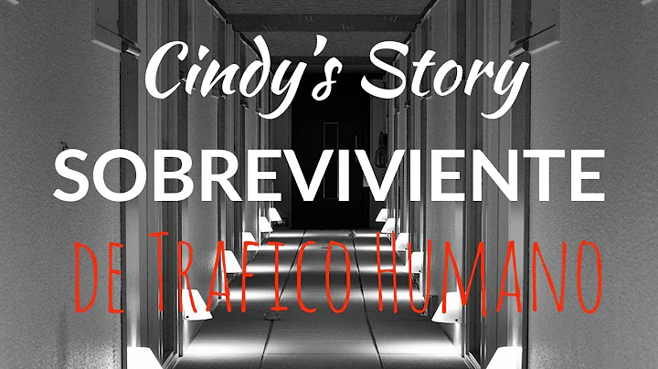 La historia de Cindy Rivero: Sobreviviente de Traf...