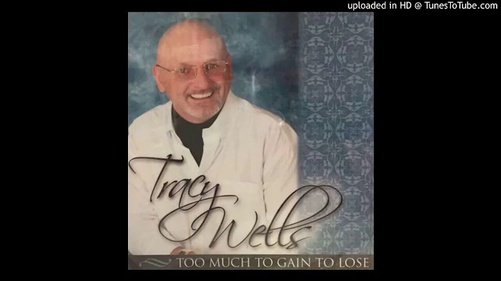 TRACY WELLS - TOO MUCH TO GAIN TO LOSE
