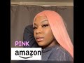 PINK SYNTHETIC AMAZON WIG ONLY $35!!! | WIG TUTORIAL