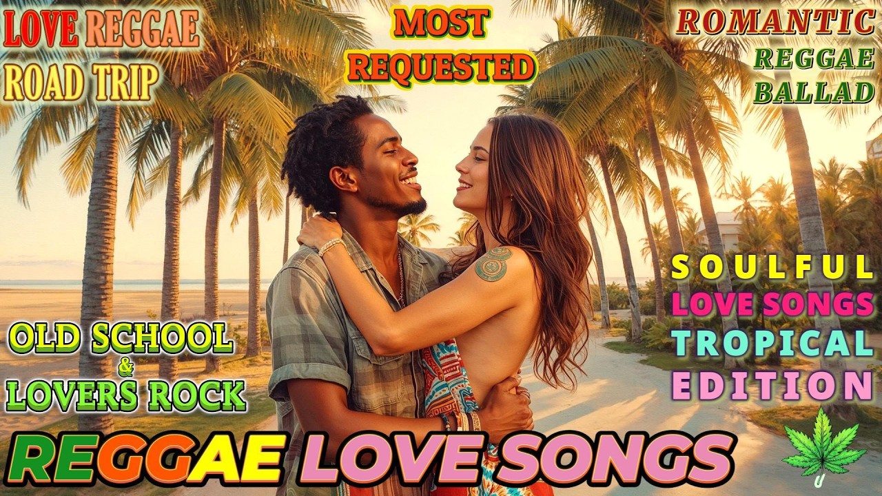 REGGAE LOVE SONG - ROMANTIC POP - BALLAD | RELAXING REGGAE VIBES 💛 THE BEST LOVE SONGS PLAYLIST EVER
