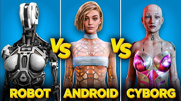 The Big Difference Between Robots, Androids and Cyborgs