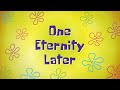 Spongebob β One Eternity Later β Animated Background