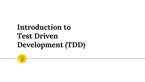Introduction to Test Driven Development (TDD)