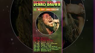 Dennis Brown - Greatest Hits Reggae Songs 2024 Dennis Brown Full Playlist