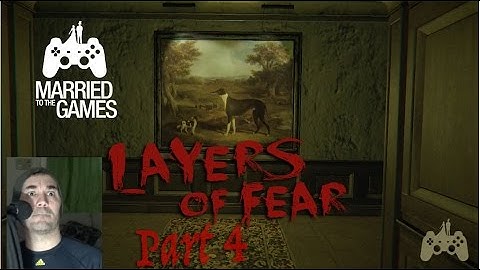 Layers of Fear Walkthrough Gameplay Part 4 - Through the Looking Glass