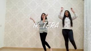 IK TERA : Maninder Buttar || Parul & Kanika || Dance Video